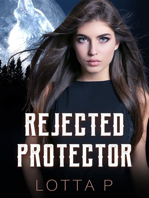 Seleste does not break down or run away or forgive him. . Rejected protector free read